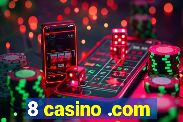 8 casino .com